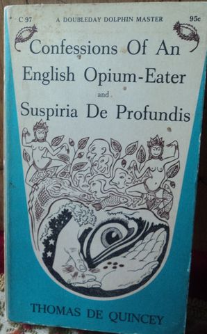 CONFESSION OF AN ENGLISH OPIUM-ENTER AND SUSPIRIA DE PROFUNDIS
THOMAS DE QUINCEY