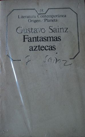 FANTASMAS AZTECAS.  GUSTAVO SAINZ, PLANETA,  1984