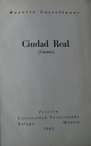 CIUDAD REAL,  ROSARIO CASTELLANOS,  UNIVERSIDAD VERACRUZANA,  1960