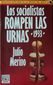 LOS SOCIALISTAS ROMPEN LAS URNAS -1933-, JULIO MERINO, PLAZA & JANES, EDITORES, 1986, ISBN-84-01-80123-0