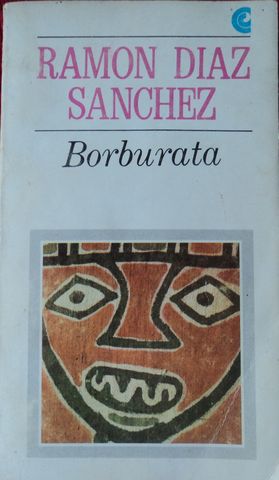 BORBURATA,  RAMON DIAZ SANCHEZ,  CENTRO EDITOR DE A. LATINA, S.A.,  1967
