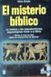 EL MISTERIO BIBLICO, La historia y los descubrimientos arqueologicos frente a la bilbia, HANS EINSLE, EDICIONES ROCA, S.A., 1989