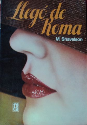 LLEGO DE ROMA,  M. SHAVELSON, EDICIONES ROCA, S.A., 1975