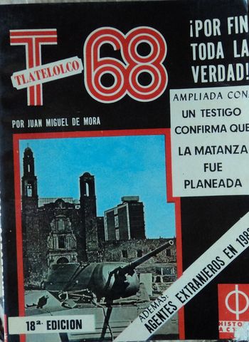 TLATELOLCO 68,  POR FIN LA VERDAD!,JUAN MIGUEL DE MORA, EDAMEX, 1983