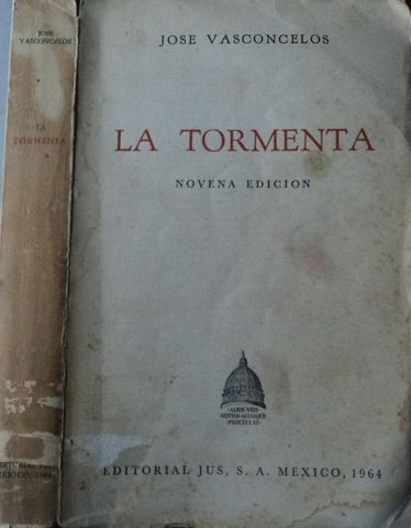LA TORMENTA, JOSE VASCONCELOS, EDITORIAL JUS, S.A., 1964