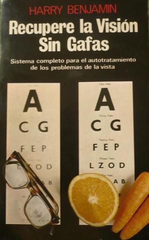 RECUPERE LA VISION SIN GAFAS, HARRY BENJAMIN, EDAF, PLUS VITAE MADRID, 1980, ISBN-84-7166-660-X