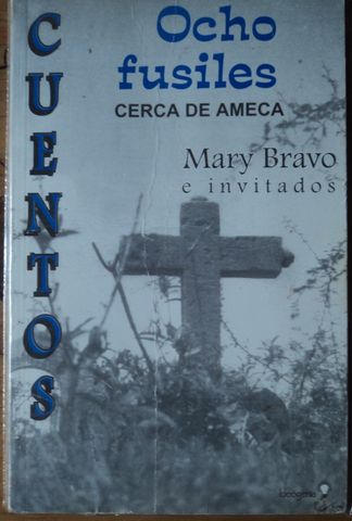 OCHO FUSILES CERCA DE AMECA (CUENTOS), MARY BRAVO E INVITADOS 2000