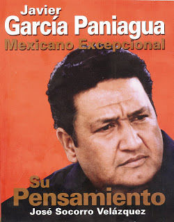 JAVIER GARCIA PANIAGUA, MEXICANO EXCEPCIONAL, SU PENSAMIENTO, JOSE SOCORRO VELAZQUEZ, GRUPO GRAFICO CONSULTOR, S.C., 2008