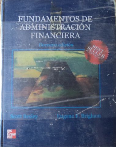 FUNDAMENTOS DE ADMINISTRACION FINANCIERA, SCOTT BESLEY&EUGENE F. BRINGHAM, McGRAW-HILL, 2001