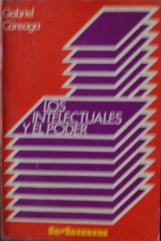 LOS INTELECTUALES Y EL PODER, GABRIEL CAREAGA, Sep-SETENTAS, 1972, Pags. 206