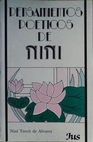 PENSAMIENTOS POETICOS DE NINI, NINI TREVIT DE ALVAREZ URQUIZA, 1991, ISBN: 968-423-249-7