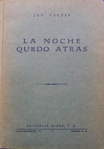 LA NOCHE QUEDO ATRÁS, JAN VALTIN, EDITORIAL DIANA, 1952, Pags. 800