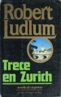 TRECE EN ZURICH, ROBERT LUDLUM, JAVIER VERGARA EDITOR, 1980