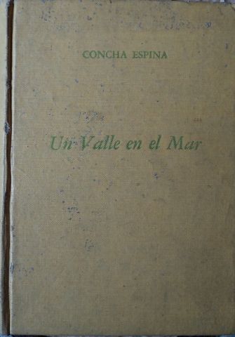 UN VALLE EN EL  MAR, CONCHA ESPINA, EDITORIAL EXITO, S.A., 1951