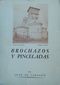 BROCHAZOS Y PINCELADAS, JUAN DE SAHAGUN, B. COSTA-AMIC, EDITOR, 1961