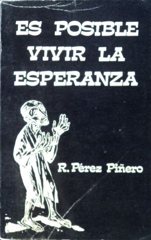 ES POSIBLE VIVIR LAL ESPERANZA, R. PEREZ PIÑEIRO, MARCEA, S.A. DE EDICIONES, 1979, ISBN-84-277-0369-4