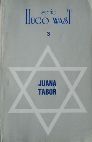 JUANA TABOR, HUGO WAST, EDITORIAL LA VERDAD,  No.3 DE LA SERIE