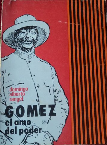 GOMEZ EL AMO DEL PODER,  DOMINGO ALBERTO RANGEL,  VADEL HERMANOS, EDITORES DISTRIBUIDORES,