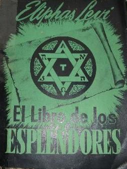 EL LIBRO DE LOS ESPLENDORES, ELIPHAS LEVI, EDITORA Y DISTRIBUIDORA MEXICANA, 1977