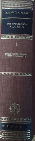 Introduccion a La Biblia TOMO I: Introduccion General Antiguo Testamento, Robert, A.; A. Feuillet, Editorial Herder, 1965