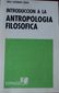 INTRODUCCION A LA ANTROPOLOGIA FILOSOFICA, RAUL GUTIERREZ SAINZ, EDITORIAL ESFINGE, 1990