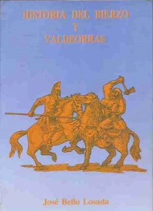 HISTORIA DE BIERZO Y VALDEORRAS, JOSE BELLO LOSADA