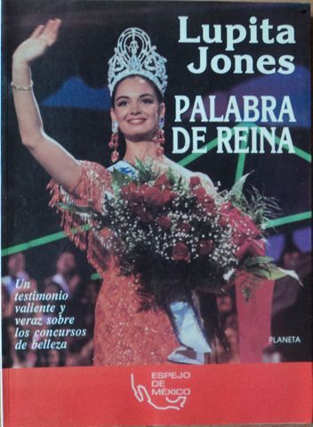 PALABRA DE REINA, LUPITA JONES, GRUPO EDITORIAL PLANETA, ESPEJO DE MEXICO, 1993
