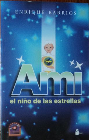 AMI, EL NIÑO DE LAS ESTRELLAS, ENRIQUE BARRIOS, EDITORIAL SIRIO, 2009
