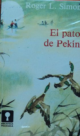 EL PATO DE PEKIN, ROGER L. SIMON, PLANETA, BIBLIOTECA POLICIACA, 1987