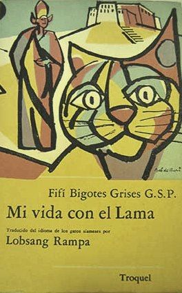 MI VIDA CON EL LAMA, Fifí Bigotes Grises G.S.P., LOBSANG RAMPA, TROQUEL, 1964, Pags. 251