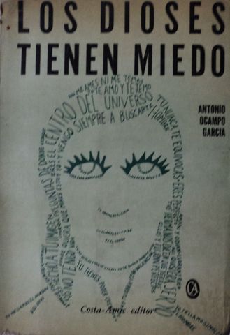 LOS DIOSES TIENEN MIEDO, ANTONIO OCAMPO GARCIA, COSTA-AMIC EDITOR, 1970