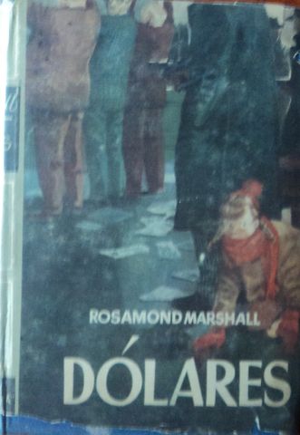 DOLARES, ROSAMOND MARSHALL, EDITORIAL PLANETA, 1955