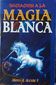 INICIACION A LA MAGIA BLANCA, MARCO A. ACOSTA V., EDITORIAL TOMO, S.A. DE C.V., 1998