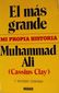 EL MAS GRANDE, MI PROPIA HISTORIA, MUHAMMAD ALI (CASSIUS CLAY), MUHAMMAD ALI Y RICHARD DURHAM, NOGUER, 1976