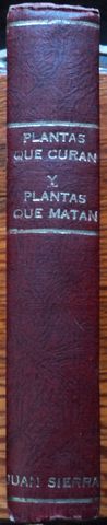 PLANTAS QUE CURAN, PLANTAS QUE MATAN, PROF. PIO ARIAS-CARBAJAL, EDICIONES CICERON, 1952