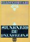 SILABARIO DE PALABRAS, ELI DE GORTARI, PLAZA Y VALDES, 1988, ISBN-968-856-132-0