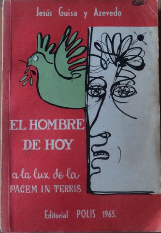 EL HOMBRE DE HOY, JESUS GUISA Y AZEVEDO, EDITORIAL POLIS, 1965