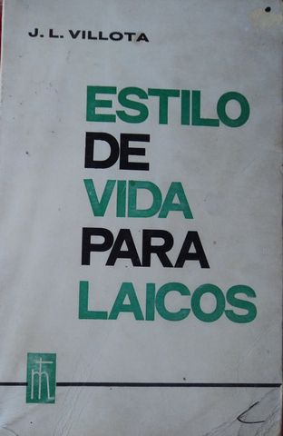 ESTILO DE VIDA PARA LAICOS, J. L. VILLOTA, MENSAJERO, 1966