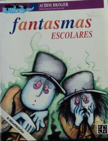 FANTASMAS ESCOLARES, ACHIM BROGER, FONDO DE CULTURA ECONOMICA, 1997, ISBN-968-16-4591-X